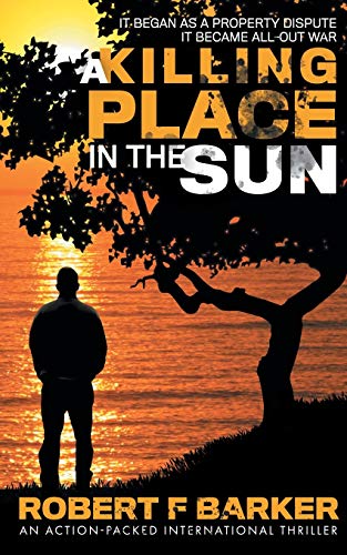 Stock image for A KILLING PLACE IN THE SUN; An Action Packed International Thriller for sale by WorldofBooks