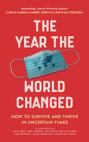 Imagen de archivo de THE YEAR THE WORLD CHANGED: HOW TO SURVIVE AND THIRVE IN UNCERTAIN TIMES a la venta por AwesomeBooks