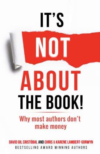 Beispielbild fr It's not about the book!: Why most authors don't make money zum Verkauf von AwesomeBooks