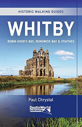 Beispielbild fr Whitby, Robin Hood's Bay & Staithes Historic Walking Guides zum Verkauf von WorldofBooks