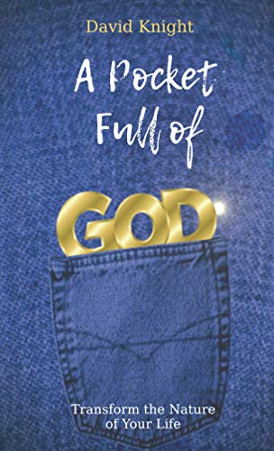 Stock image for A Pocket Full of God: Transform the Nature of Your Life for sale by Lucky's Textbooks