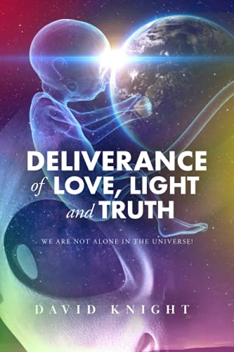 Stock image for Deliverance of Love, Light and Truth (The Channelled Love and Wisdom from the Trans-Letions of the Two Sisters Star Group) for sale by Lucky's Textbooks