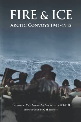 Imagen de archivo de Fire & Ice: Arctic Convoys 1941-1945 a la venta por Book Deals