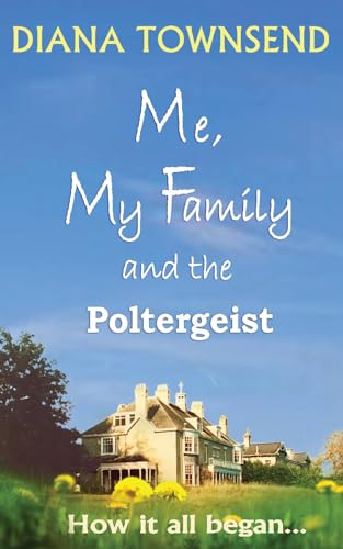 Beispielbild fr Me, My Family and the Poltergeist: How it all began. zum Verkauf von WorldofBooks
