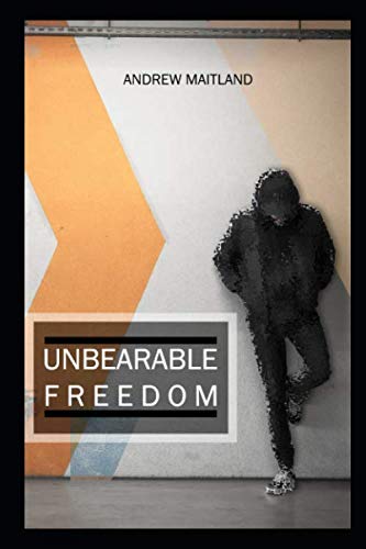 Stock image for Unbearable Freedom for sale by GF Books, Inc.