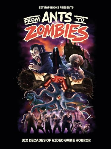 Immagine dell'editore per From Ants to Zombies: Six Decades Of Video Game Horror venduto da California Books