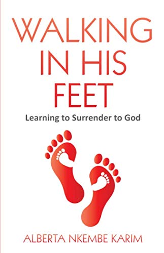 Stock image for Walking In His Feet: Learning to Surrender to God for sale by GF Books, Inc.