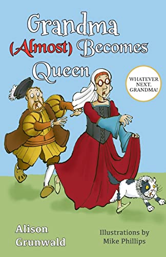 Beispielbild fr Grandma (Almost) Becomes Queen (Whatever Next, Grandma!) zum Verkauf von GF Books, Inc.
