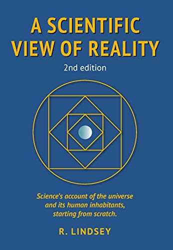 Imagen de archivo de A Scientific View of Reality 2nd edition a la venta por ThriftBooks-Atlanta