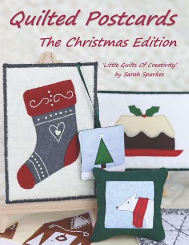 Stock image for Quilted Postcards The Christmas Edition: Little Quilts Of Creativity for sale by GreatBookPrices