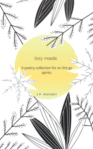 Beispielbild fr tiny reads: A poetry collection for on the go spirits. zum Verkauf von medimops