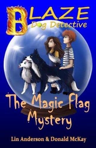 Imagen de archivo de The Magic Flag Mystery (Blaze Dog Detective) a la venta por WorldofBooks