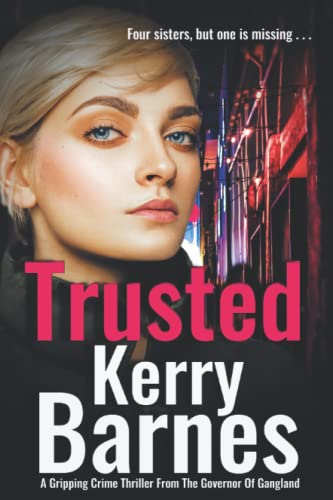 Stock image for Trusted: A gripping, edge-of-your-seat, gangland thriller from bestseller Kerry Barnes (Harper Kane Series) for sale by WorldofBooks
