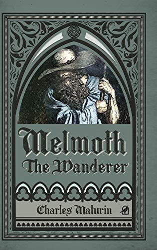 Beispielbild fr Melmoth the Wanderer (Illustrated and Annotated) zum Verkauf von WeBuyBooks