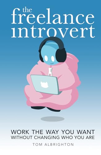 9781838054588: The Freelance Introvert: Work the way you want without changing who you are