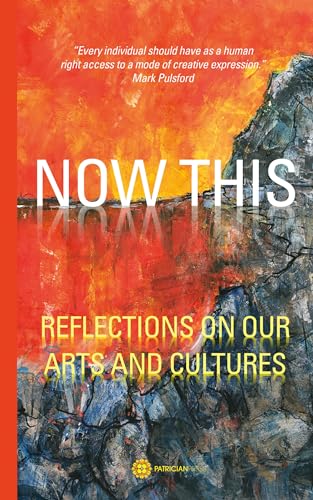 9781838059804: Now This - Reflections on our arts and cultures: Reflections on our arts and cultures