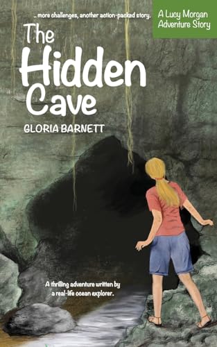 Stock image for The Hidden Cave: A Lucy Morgan Adventure Story: Three for sale by WorldofBooks