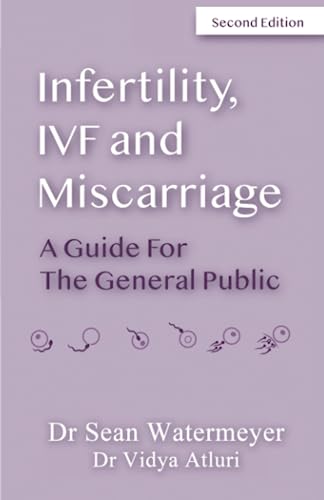 Imagen de archivo de Infertility, IVF and Miscarriage: A Guide For The General Public a la venta por GreatBookPrices