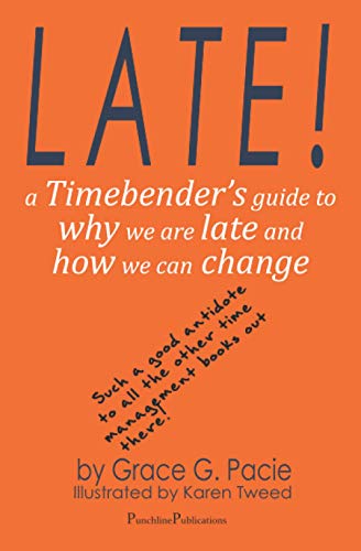 Beispielbild fr Late!: A Timebenders Guide to Why We Are Late and How We Can Change zum Verkauf von AwesomeBooks