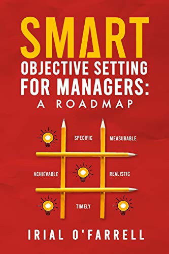 Stock image for SMART Objective Setting for Managers: A Roadmap (Performance Development Series) for sale by BooksRun