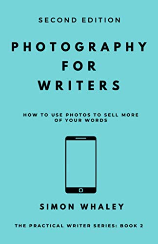 Stock image for Photography for Writers: How To Use Photos To Sell More Of Your Words (The Practical Writer) for sale by Book Deals