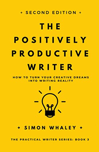 Stock image for The Positively Productive Writer: How To Turn Your Creative Dreams Into Writing Reality (The Practical Writer) for sale by GF Books, Inc.