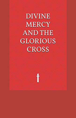 Stock image for Divine Mercy and the Glorious Cross for sale by Ergodebooks