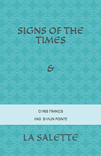 Beispielbild fr SIGNS OF THE TIMES AND LA SALETTE zum Verkauf von GF Books, Inc.