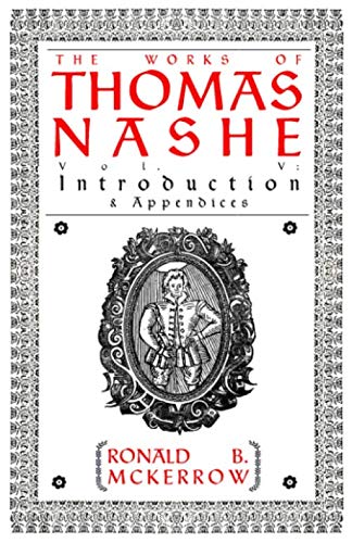 9781838087333: The Works of Thomas Nashe; Vol. V: Introduction and Appendices