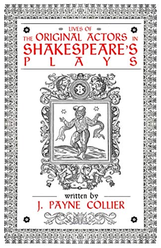 Imagen de archivo de Lives of the Original Actors in Shakespeare's Plays a la venta por GF Books, Inc.