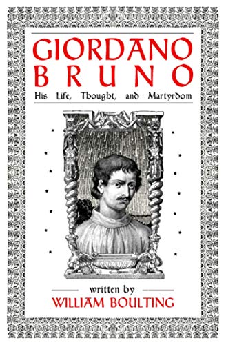 Beispielbild fr Giordano Bruno: His Life, Thought, and Martyrdom zum Verkauf von Books Unplugged