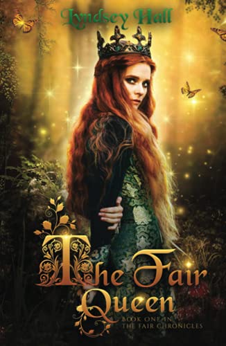 Stock image for The Fair Queen: A Young Adult Fantasy (The Fair Chronicles) for sale by GF Books, Inc.