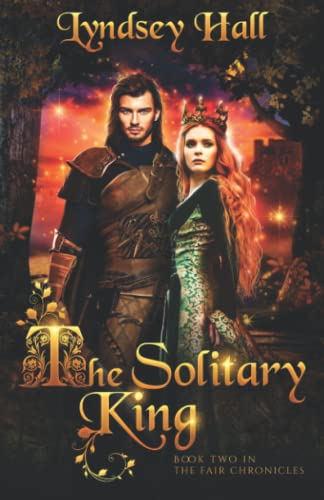 Stock image for The Solitary King: A Dark Young Adult Fantasy (The Fair Chronicles) for sale by GF Books, Inc.