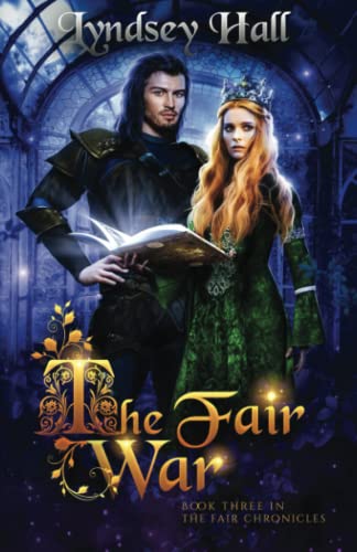 Stock image for The Fair War: An Epic YA Romantic Fantasy (The Fair Chronicles) for sale by GF Books, Inc.