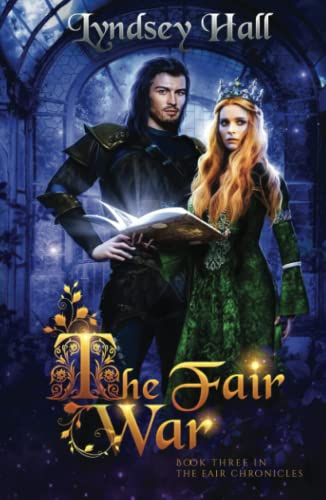 Stock image for The Fair War: An Epic YA Romantic Fantasy (The Fair Chronicles) for sale by GF Books, Inc.