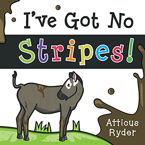 Stock image for I've Got No Stripes for sale by PBShop.store US