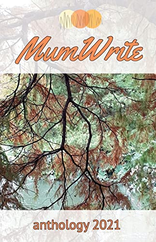 Stock image for MumWrite Anthology 2021 for sale by Lucky's Textbooks