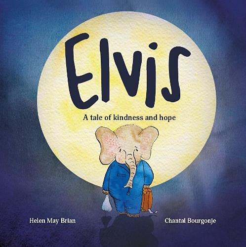 Beispielbild fr Elvis: A tale of kindness and hope zum Verkauf von WorldofBooks