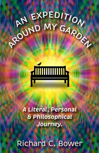 Stock image for An Expedition Around My Garden: A Literal, Personal & Philosophical Journey for sale by WorldofBooks