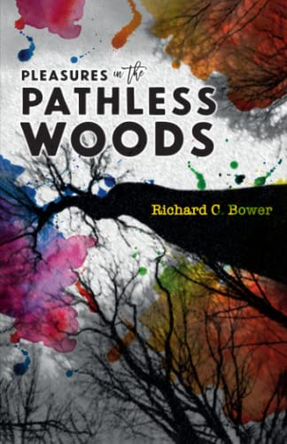 Stock image for Pleasures in the Pathless Woods for sale by Books Unplugged