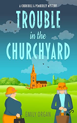 Stock image for Trouble in the Churchyard (Churchill and Pemberley Cozy Mystery Series) for sale by HPB-Ruby