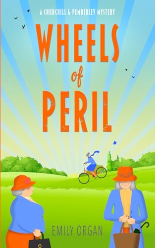 Stock image for Wheels of Peril (Churchill and Pemberley Cozy Mystery Series) for sale by The Maryland Book Bank