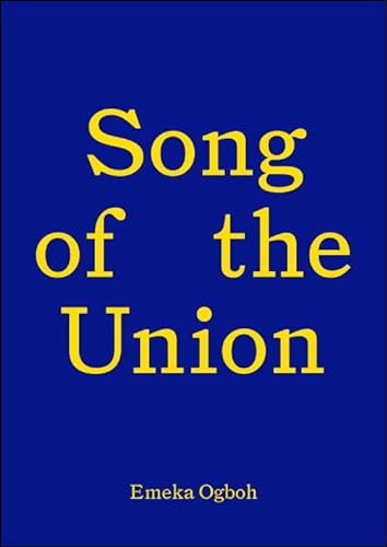 Beispielbild fr Song of the Union: Emeka Ogboh zum Verkauf von PBShop.store US