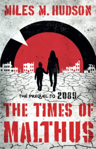 Imagen de archivo de The Times of Malthus: The prequel to 2089 (The Audiopt Series) a la venta por WorldofBooks