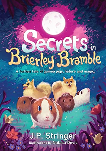 Stock image for Secrets in Brierley Bramble: A further tale of Guinea Pigs, Nature and Magic for sale by HPB-Ruby