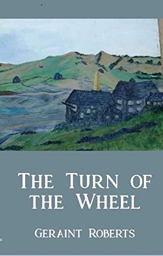 Stock image for The Turn of the Wheel: 1 (Frongoch trilogy) for sale by WorldofBooks