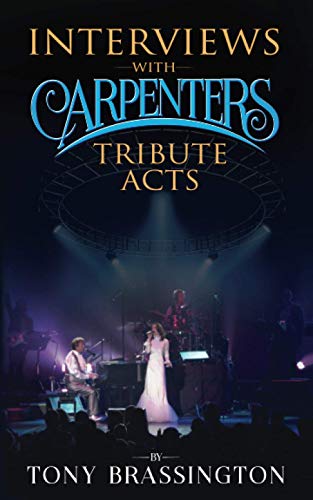 9781838136215: Interviews With Carpenters Tribute Acts (The Carpenters)