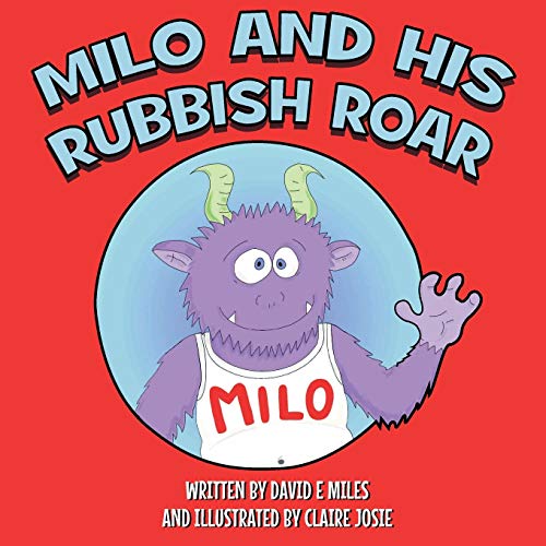 Beispielbild fr Milo and His Rubbish Roar: A story of monsters roaring, points scoring and dogs snoring zum Verkauf von ThriftBooks-Dallas