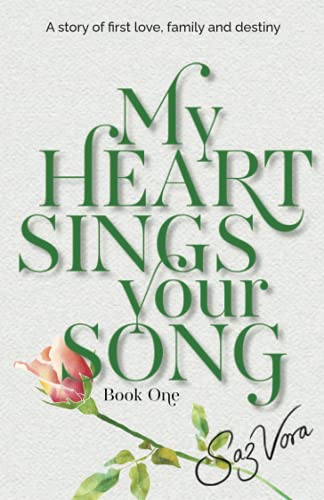 Stock image for My Heart Sings Your Song: A story of first love, family and destiny set in England: 1 (University - Reena & Nikesh) for sale by WorldofBooks