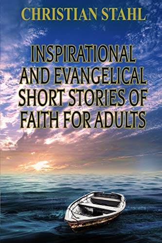 Stock image for Inspirational and Evangelical Short Stories of Faith for Adults for sale by GreatBookPrices